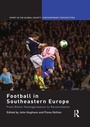 Cover: Football in Southeastern Europe - Routledge