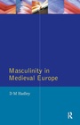 Cover: Masculinity in Medieval Europe - Routledge