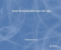 Abbildung von: Visual Storytelling with Color and Light - CRC Press