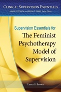 Cover: Supervision Essentials for the Feminist Psychotherapy Model of Supervision - American Psychological Association