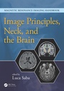 Cover: Image Principles, Neck, and the Brain - CRC Press