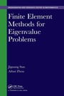 Cover: Finite Element Methods for Eigenvalue Problems - Chapman & Hall/CRC