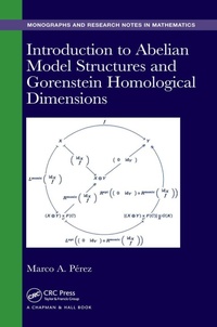 Abbildung von: Introduction to Abelian Model Structures and Gorenstein Homological Dimensions - Chapman & Hall/CRC