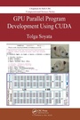 Cover: GPU Parallel Program Development Using CUDA - Chapman & Hall/CRC