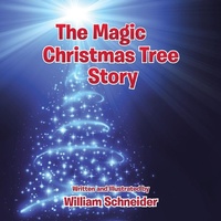 Enlarge image Cover: The Magic Christmas Tree Story - AUTHORHOUSE