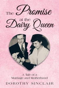 Enlarge image Cover: The Promise at the Dairy Queen - iUniverse
