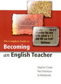 Enlarge image Cover: The Complete Guide to Becoming an English Teacher - SAGE Publications Inc
