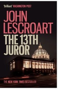 Abbildung von: The Thirteenth Juror (Dismas Hardy series, book 4) - Headline Book Publishing