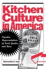 Cover: Kitchen Culture in America - University of Pennsylvania Press