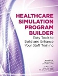 Cover: Healthcare Simulation Program Builder - Hcpro, a Division of Simplify Compliance
