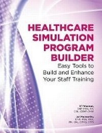 Enlarge image Cover: Healthcare Simulation Program Builder - Hcpro, a Division of Simplify Compliance