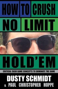Abbildung von: How to Crush No-Limit Hold'em - Cardoza Publishing