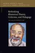 Cover: Rethinking Rhetorical Theory, Criticism, and Pedagogy - Michigan State University Press