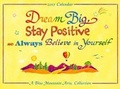 Cover: 2017 Calendar: Dream Big, Stay Positive, and Always Believe in Yourself - Blue Mountain Arts