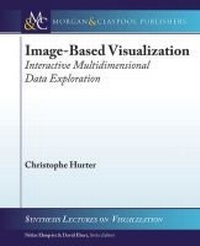 Enlarge image Cover: Image-Based Visualization - Morgan and Claypool Life Sciences