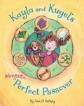 Cover: Kayla and Kugel's Almost-Perfect Passover - Apples and Honey Press