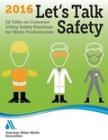 Cover: Let's Talk Safety 2016 - American Water Works Association