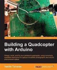 Enlarge image Cover: Building a Quadcopter with Arduino - Packt Publishing