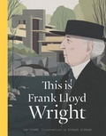 Cover: This is Frank Lloyd Wright - Laurence King Publishing