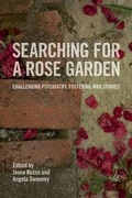 Cover: Searching for a Rose Garden: Challenging Psychiatry, Fostering Mad Studies 2016 - PCCS Books