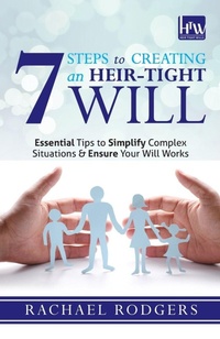 Abbildung von: 7 Steps To Creating An Heir-Tight Will - The Choir Press