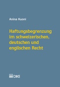 Cover: Haftungsbegrenzung im schweizerischen, deutschen und englischen Recht - Dike Verlag Z&uuml;rich
