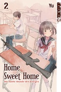 Cover: Home Sweet Home - Die f&uuml;nfte Stunde des Krieges 02 - TOKYOPOP GmbH