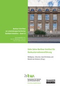 Cover: Zehn Jahre Berliner Institut f&uuml;r Bankunternehmensf&uuml;hrung - Shaker
