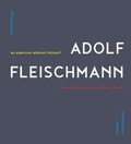 Cover: Adolf Fleischmann: Ein abstrakter amerikanischer Maler? - Snoeck