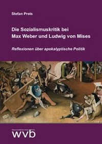Abbildung von: Die Sozialismuskritik bei Max Weber und Ludwig von Mises - wvb Wissenschaftlicher Verlag Berlin