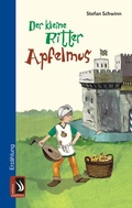 Cover: Der kleine Ritter Apfelmus - edition zweihorn
