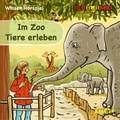 Cover: Im Zoo Tiere erleben - Wissen.H&ouml;rspiel ICHH&ouml;RMAL - Amor Verlag