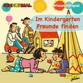 Cover: Im Kindergarten Freunde finden - Wissen.H&ouml;rspiel ICHH&ouml;RMAL - Amor Verlag