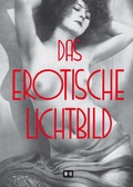 Cover: Das erotische Lichtbild - Edition Winkler-Hermaden