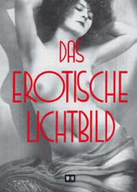 Abbildung von: Das erotische Lichtbild - Edition Winkler-Hermaden