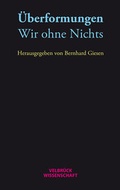 Cover: &Uuml;berformungen: Wir ohne Nichts - Velbr&uuml;ck