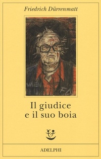 Abbildung von: Il giudice e il suo boia - Fabula;Adelphi