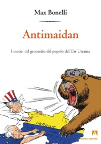 Abbildung von: Antimaidan. I motivi del genocidio del popolo dell'est Ucraina - Intersezioni;Armando Editore