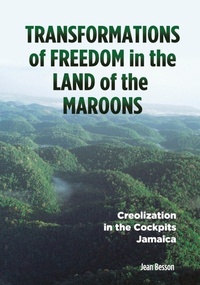 Abbildung von: Transformations of Freedom in the Land of the Maroons - Ian Randle Publishers,Jamaica