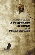 Cover: A Temporary Sojourn and Other Stories - University Press Ltd ,Bangladesh