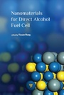 Cover: Nanomaterials for Direct Alcohol Fuel Cell - Pan Stanford Publishing Pte Ltd
