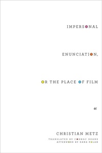 Abbildung von: Impersonal Enunciation, or the Place of Film - Columbia University Press