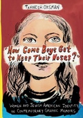 Cover: "How Come Boys Get to Keep Their Noses?" - Columbia University Press