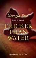 Cover: T Thicker than Water: Book Three of the Grayson Trilogy 3 - Three Shires Publishing