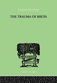 Abbildung von: The Trauma Of Birth - Routledge