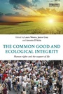Cover: The Common Good and Ecological Integrity - Routledge