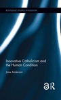 Cover: Innovative Catholicism and the Human Condition - Routledge