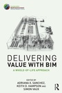 Cover: Delivering Value with BIM - Routledge