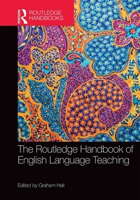 Enlarge image Cover: The Routledge Handbook of English Language Teaching - Routledge