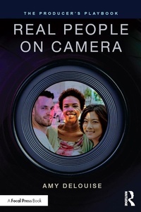 Abbildung von: The Producer's Playbook: Real People on Camera - Routledge